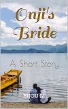 Onji's Bride: A Short Story