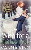 A Wish For A Christmas Bride (Seven Brides of Christmas #7)