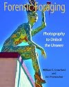 Forensic Foraging: Photography to Unlock the Unseen