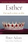 Esther: For such a time as this (Reading the bible Today)