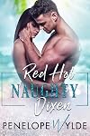 Red Hot Naughty Vixen: Military Alpha Hero, Best Friends to Lovers Romance (Red Hot Romance Book 2)