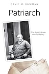 Patriarch: The Abe Bickman Family History