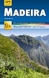 Madeira Wanderführer Michael Müller Verlag: 37 Touren mit GPS-kartierten Routen und praktischen Reisetipps (MM-Wandern)