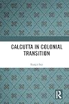 Calcutta in Colonial Transition