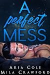 A Perfect Mess