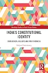 India's Constitutional Identity: ideological beliefs and preferences (Routledge Studies in South Asian Politics)