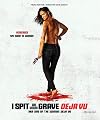 I Spit on Your Grave: Deja Vu [2019 Film]