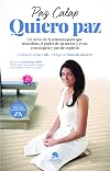 Quiero paz: Un curso de 8 semanas para que descubras el poder de tu mente y vivas con alegría y paz de espíritu (Alienta) (Spanish Edition)