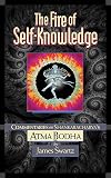 The Fire of Self-Knowledge: Commentaries on Shankaracharya's Atma Bodha
