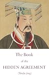 The Book of the Hidden Agreement: A Taoist Text on the Harmony between Heaven and Humanity (Kindle Neidan Texts 3)