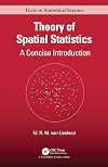 Theory of Spatial Statistics: A Concise Introduction (Chapman & Hall/CRC Texts in Statistical Science)
