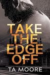 Take the Edge Off