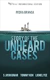 Pedra Branca: Story Of The Unheard Cases