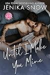 Until I Make You Mine