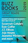 Buzz Books 2019: Fall/Winter: Excerpts from next season's best new titles by Susannah Cahalan, Eoin Colfer, J.T. Ellison, Jojo Moyes,Jeanette Winterson and more