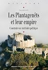 Les Plantagenêts et leur empire: Construire un territoire politique (Histoire) (French Edition)