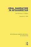 Oral Narrative in Afghanistan: The Individual in Tradition (Routledge Library Editions: Afghanistan Book 2)