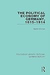 The political economy of Germany 1815-1914