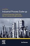 Industrial process scale-up a practical innovation guide from idea to commercial implementation