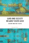 Land and Society in Early South Asia: Eastern India 400-1250 AD