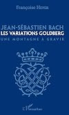 Jean-Sébastien Bach: les Variations Goldberg, une montagne à gravir