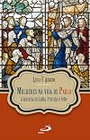 Mulheres na vida de Paulo: a história de Lídia, Priscila e Febe