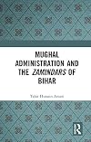 Mughal Administration and the Zamindars of Bihar