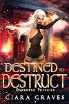 Destined to Destruct (Darkness Prevails Book 1)
