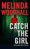 Catch the Girl: A Mercy Harbor Thriller