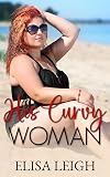 His Curvy Woman (Curved & Desired #1)