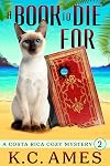 A Book To Die For (Costa Rica Beach Cozy Mysteries 2)