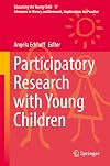 Participatory Research with Young Children (Educating the Young Child Book 17)