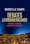 Debates latinoamericanos (Spanish Edition)