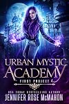 Urban Mystic Academy: First Project (A Supernatural Academy Series Book 1)