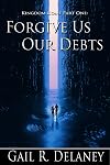 Forgive Us Our Debts (Kingdom Come - A Far Future Part of the Future Possible Saga Book 1)