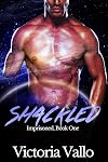 Shackled