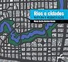 Rios e cidades: ruptura e reconcilia&ccedil;&atilde;o (Portuguese Edition)