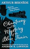 Chantecoq and the Mystery of the Blue Train (King of Detectives Book 2)
