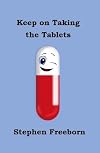 Keep on Taking the Tablets