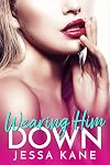Wearing Him Down