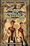 Murder on the Intergalactic Railway