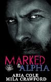 Marked By The Alpha: A Fated Mates Paranormal Romance (Bare Bites Book 1)