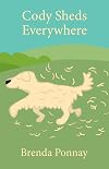 Cody Sheds Everywhere (Cody the Dog)