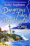 Dangerous Tides at Brightwater Bay