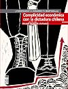 Complicidad económica con la dictadura chilena: Un país desigual a la fuerza (Spanish Edition)