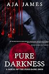 Pure Darkness: A Novel of the Pure Ones (Novella) (Pure/Dark Ones Book 13)