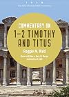 BICNT 1st & 2nd Timothy and Titus: Baker Illustrated Bible Commentary