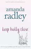 Keep Holly Close (Remember Me, #2)