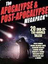 The Apocalypse & Post-Apocalypse MEGAPACK®: 20 End-of-the-World Tales