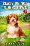 Ready or Not in Dog Town